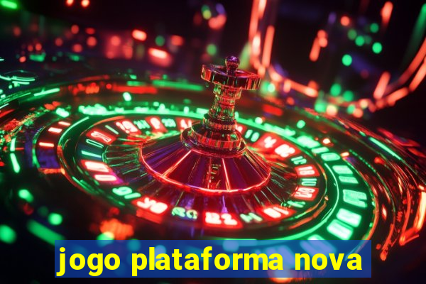 jogo plataforma nova